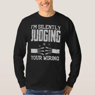 Camiseta El Electricista Im Juzga Silenciosamente Tu Gráfic