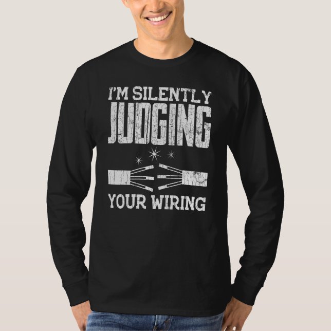 Camiseta El Electricista Im Juzga Silenciosamente Tu Gráfic (Anverso)