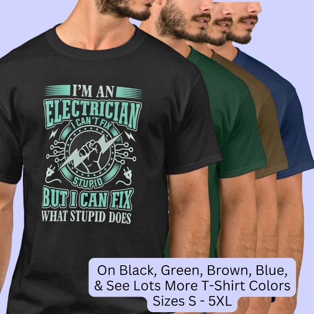 Camiseta El electricista no puede arreglar lo estúpido pero (Subido por el creador)