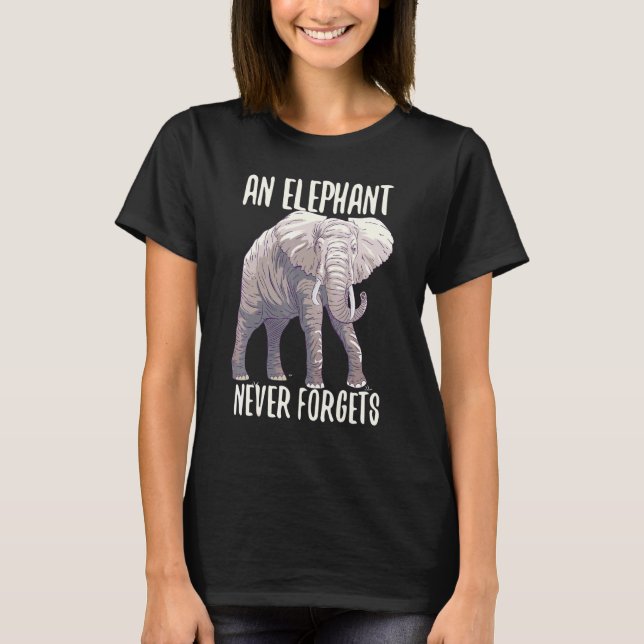 Camiseta El elefante nunca olvida un animal inteligente (Anverso)