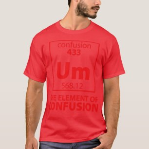 Camiseta El elemento de la confusión