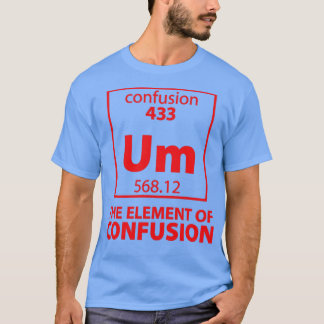 Camiseta El elemento de la confusión