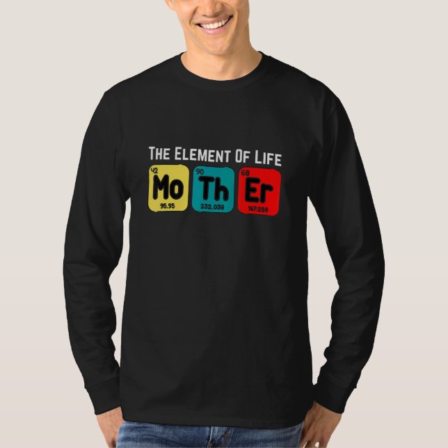 Camiseta El elemento de la vida es el día de la madre (Anverso)