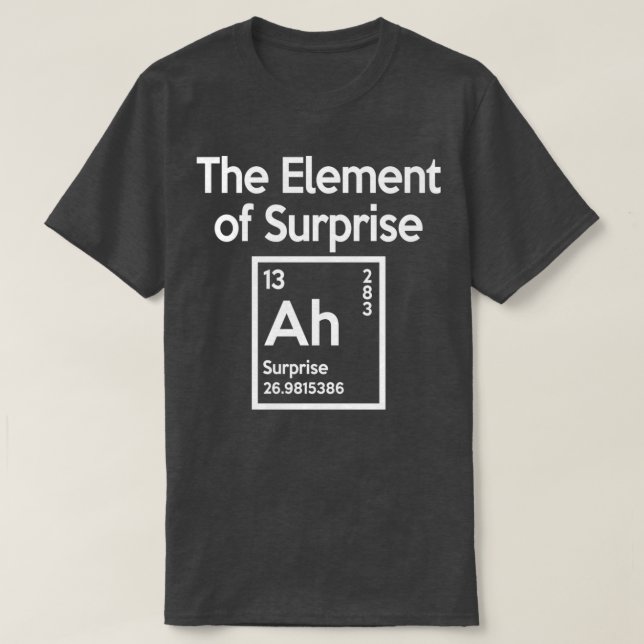 Camiseta El elemento de sorpresa (Diseño del anverso)