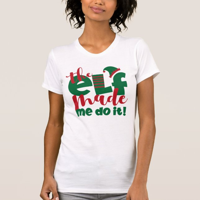 Camiseta El Elf Me Hizo Hacerlo (Anverso)
