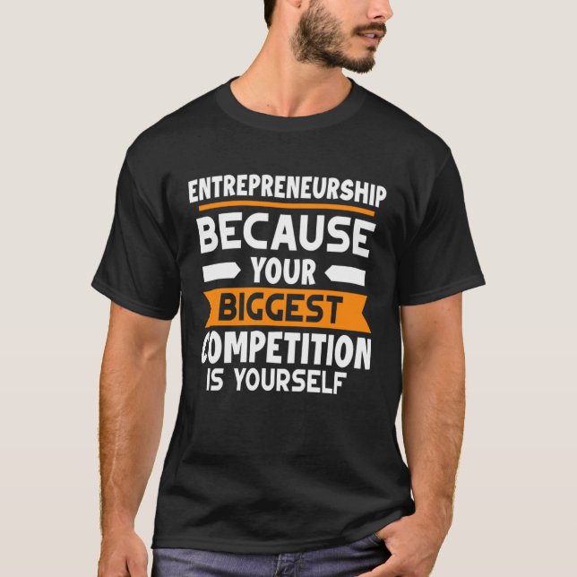 Camiseta El emprendimiento, tu mayor competencia, es tu (Anverso)