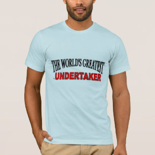 Camiseta El empresario de pompas fúnebres más grande del