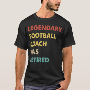 Camiseta El entrenador de fútbol retro legendario se ha ret