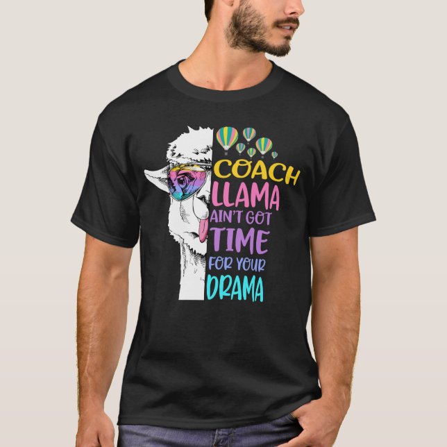 Camiseta El entrenador Llama no tiene tiempo para tu drama (Anverso)
