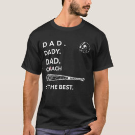 Camiseta - El Entrenador Padre de Béisbol es el Me
