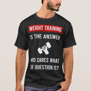Camiseta El Entrenamiento con Pesas de la Respuesta