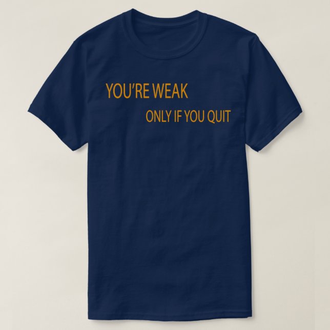 Camiseta El entrenamiento en gimnasia motivacional es débil (Diseño del anverso)