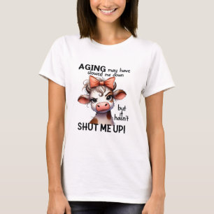 Camiseta El envejecimiento me ha desacelerado, pero no ha c