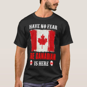 Camiseta El equipo canadiense no tiene miedo de que el cana