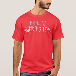 Camiseta El equipo de beber de una novia de Chiste sarcásti