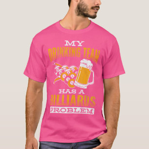 Camiseta El Equipo De Bebidas Tiene Un Problema Con Los Bil