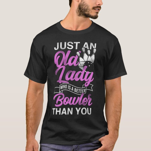 Camiseta El Equipo De Boliche Es Sólo Una Vieja Que Es Mejo (Anverso)