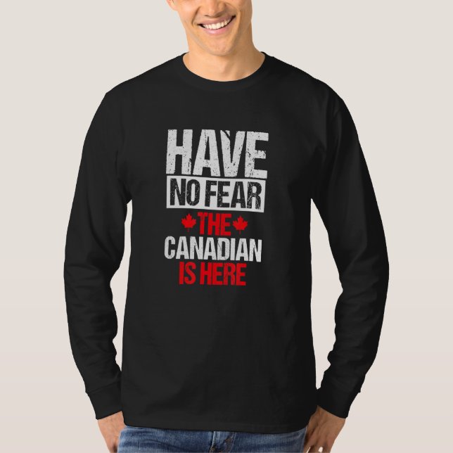Camiseta El Equipo De Canadá No Tiene Miedo De Que Canadá E (Anverso)