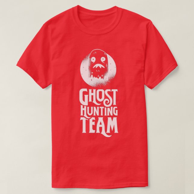 Camiseta El equipo de caza fantasma busca fantasmas (Diseño del anverso)