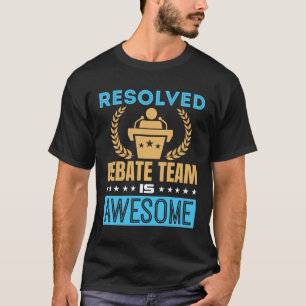 Camiseta El Equipo De Debate Resuelto Es Un Impresionante D