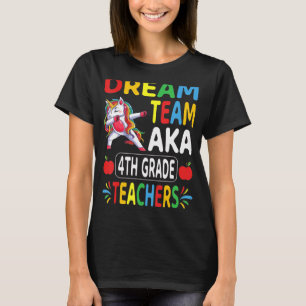 Camiseta El equipo de Dream Aka Maestros de 4º grado Dabbin