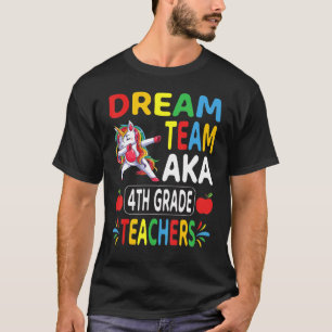 Camiseta El equipo de Dream Aka Maestros de 4º grado Dabbin