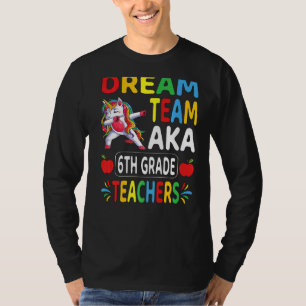 Camiseta El equipo de Dream Aka, profesora de sexto grado D