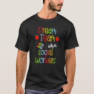 Camiseta El equipo de Dream Aka Trabajadores Sociales Cuida