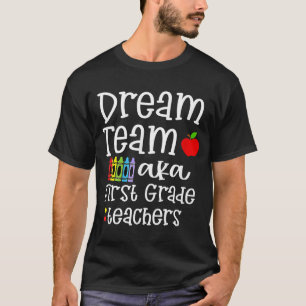 Camiseta El equipo de Dream Cita Maestros de primer grado d