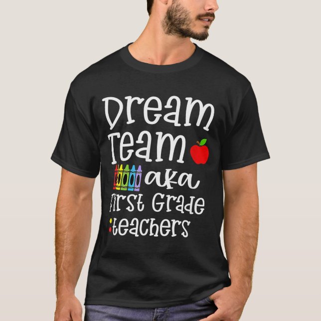 Camiseta El equipo de Dream Cita Maestros de primer grado d (Anverso)