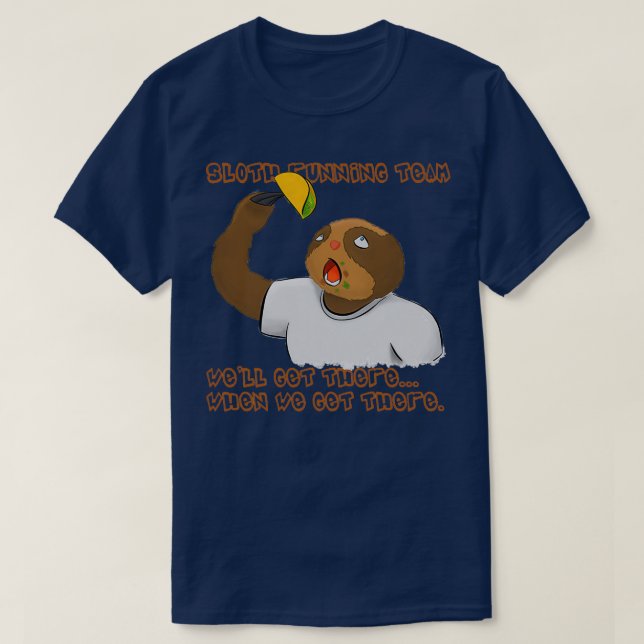 Camiseta El Equipo De Ejecución De Sloth Wex27ll Llega Cuan (Diseño del anverso)