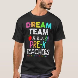 Camiseta El equipo de ensueño de maestros de prekinder AKA