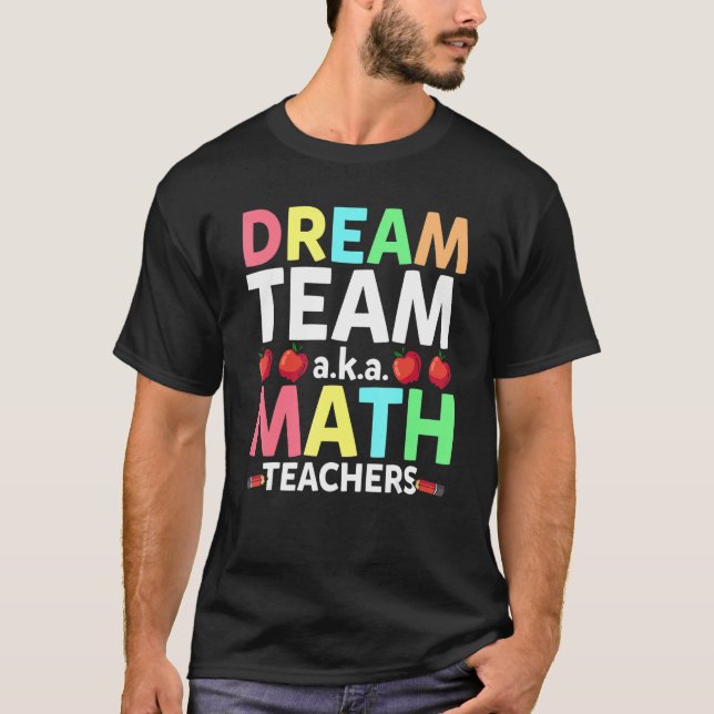 Camiseta El equipo de ensueño de profesores de matemáticas  (Anverso)