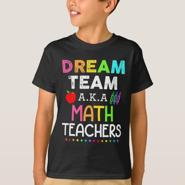 Camiseta El equipo de ensueño de profesores de matemáticas, (Anverso)