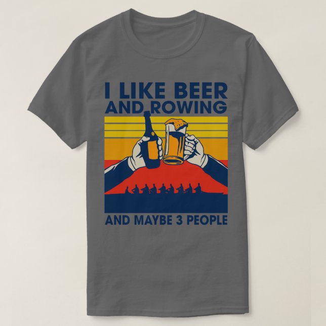 Camiseta El Equipo De Remo Me Gusta La Cerveza Y El Rociar  (Diseño del anverso)