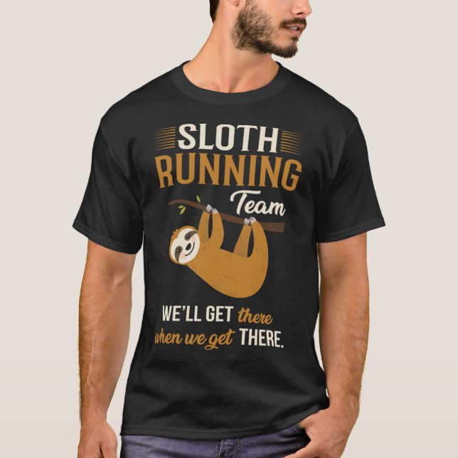 Camiseta El Equipo De Sloth Running Bien Llega Cuando Lo Co (Anverso)