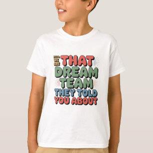Camiseta El Equipo De Sueños Que Te Hablaron - Funny Office