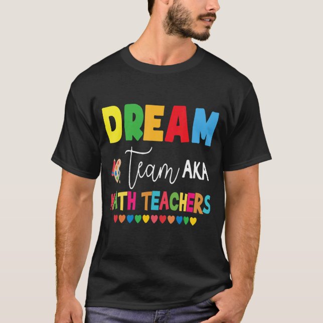 Camiseta El equipo Dream Aka Math Maachs De Vuelta A La Ide (Anverso)