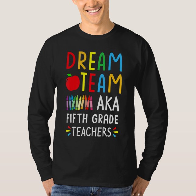 Camiseta El equipo Dream Quinto Grado De Profesores De Vuel (Anverso)