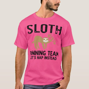 Camiseta El Equipo En Ejecución De Rango Deja Nap En Lugar 