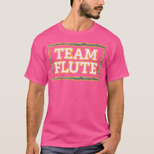Camiseta El Equipo Flute Un Divertido Chiste De Flauta Para
