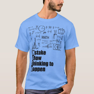 Camiseta El error de MATH permite que el pensamiento ocurra