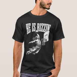 Camiseta Él es divertido Rizzin Jesús Meme de baloncesto