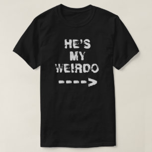 Camiseta ÉL es MI WEIRDO.