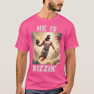 Camiseta Él Es Rizzin Gracioso Jesús Jugando Básquetbol Jes