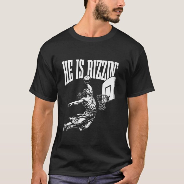 Camiseta Él Es Rizzin Gracioso Jesús Meme De Baloncesto Lar (Anverso)