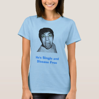 Camiseta Él es solo y enfermedad libre