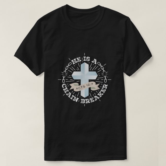 Camiseta Él Es Un Acto Que Rompe Cadenas (Diseño del anverso)