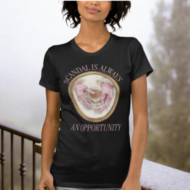Camiseta El Escándalo Es Siempre Una Oportunidad (Subido por el creador)