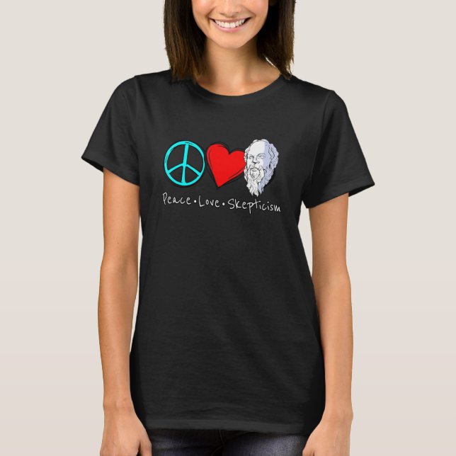 Camiseta El escepticismo del amor por la paz dice para los  (Anverso)